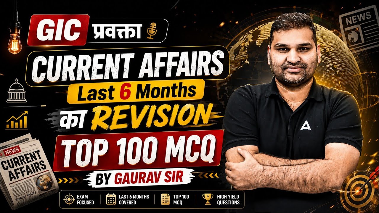 Current Affairs for GIC Pravakta 2026 | Complete 6 Months Revision in One Video | By Gaurav Sir