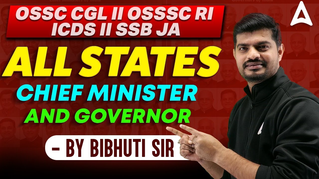 OSSC CGL, OSSSC RI Mains, SSB JA 2026 | All States Chief Minister and Governor | by Bibhuti Sir
