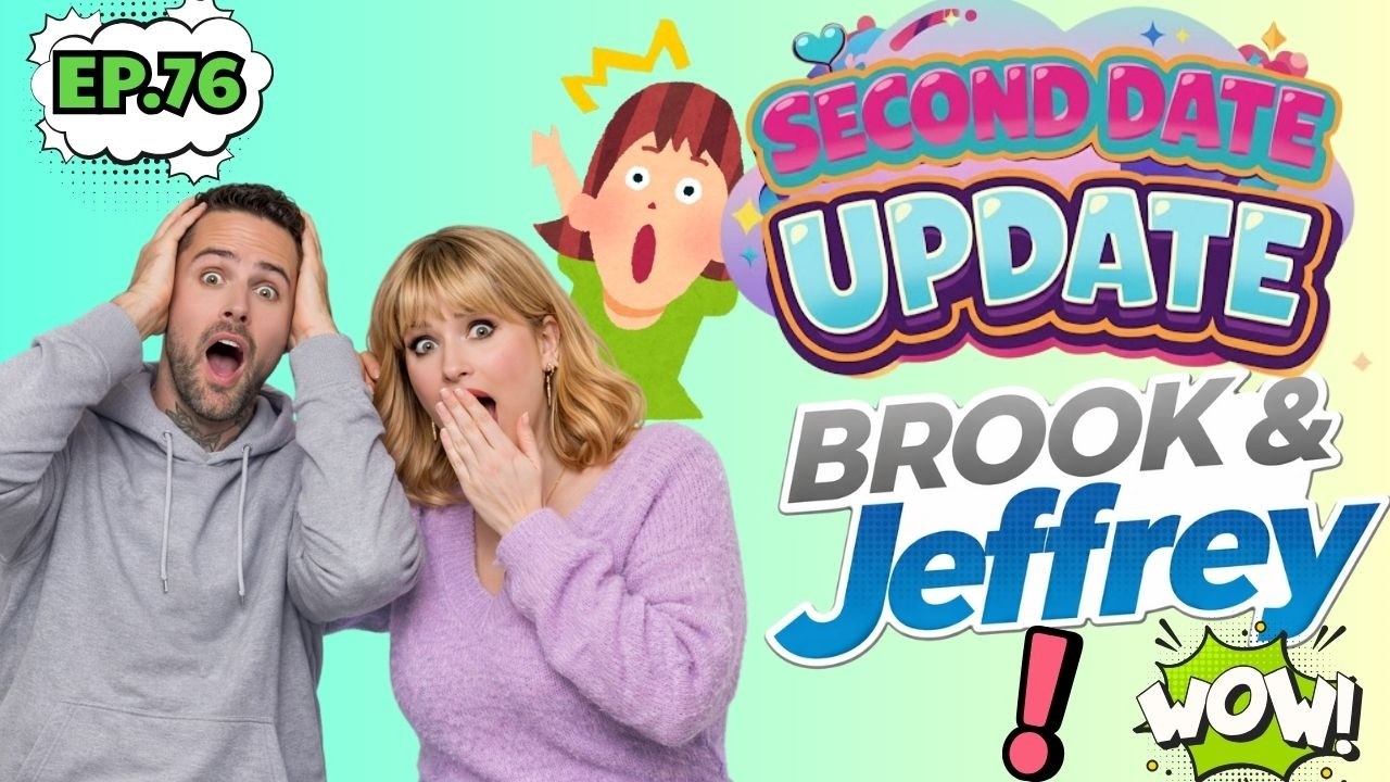 Brooke And Jeffrey Second Date Update | Ep.76 | It Felt Like More Than Just a Second Date 💋
