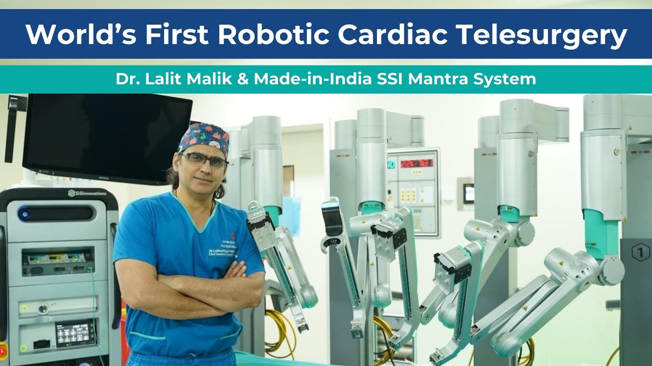 World’s First Robotic Cardiac Telesurgery | Dr. Lalit Malik & Made-in-India SSI Mantra System