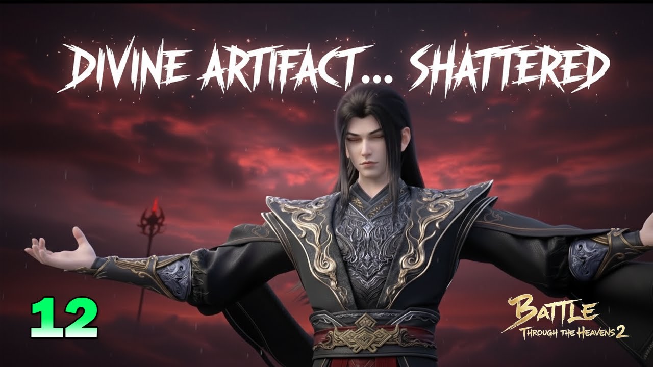 BTTH 2 - Part 12 | Heavenly Speck Unleashed: Xiao Yan Destroys a Divine Artifact