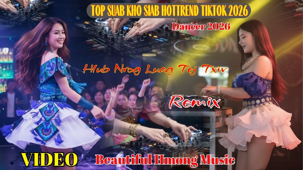 Top Nkauj Hmoob DJ Remix Dancer Hot 2026 II 3Hmoob Music #suabkhosiab #nkaujremix