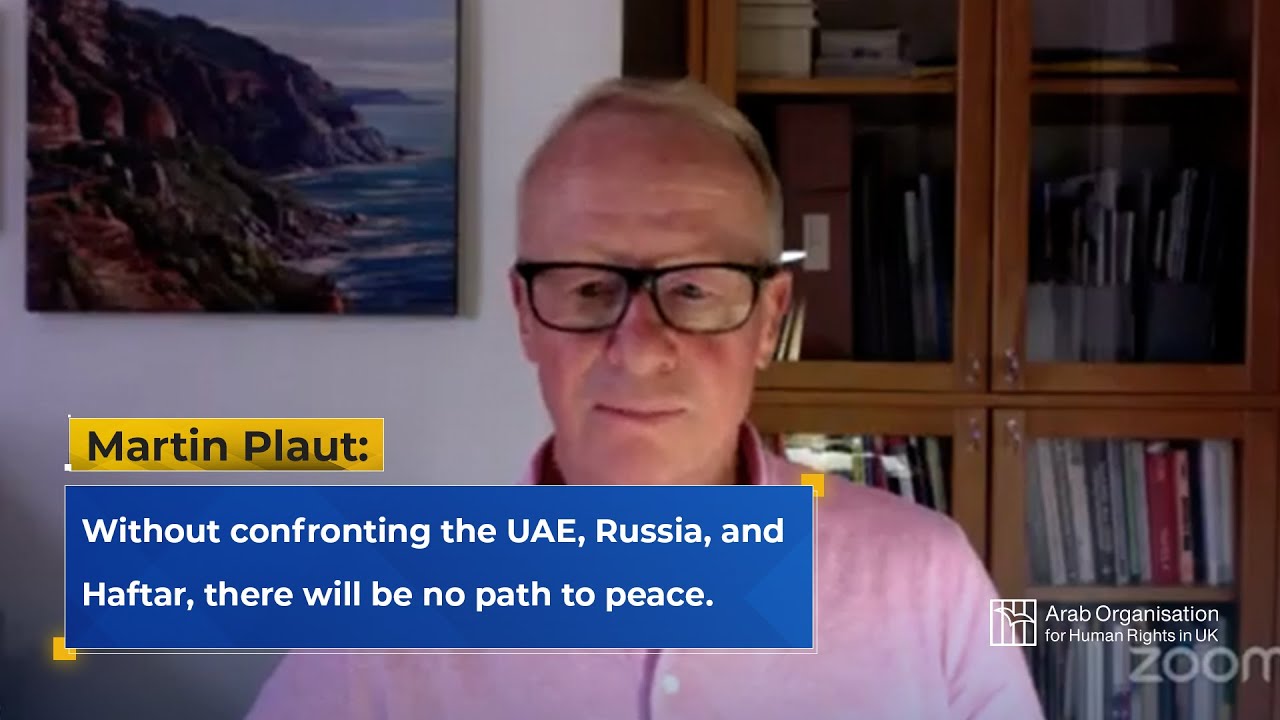 Martin Plaut: Without confronting the UAE, Russia, and Haftar, there will be no path to peace.