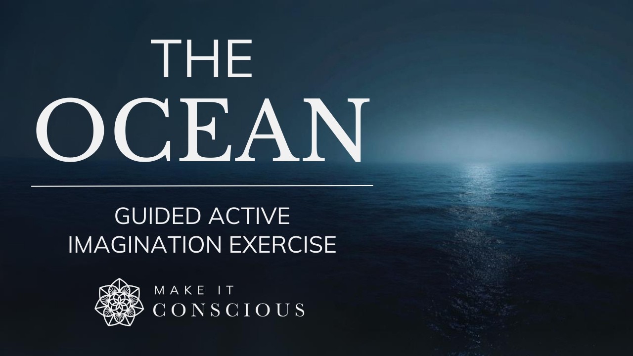 The Ocean: Symbolic Investigation Active Imagination | Carl Jung's Method