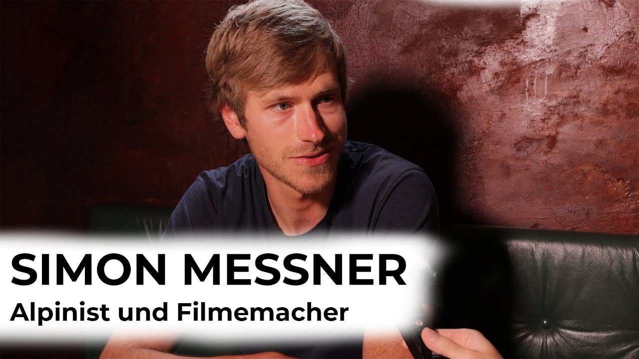 SIMON MESSNER - Alpinist und Filmemacher | Legenden im Porträt
