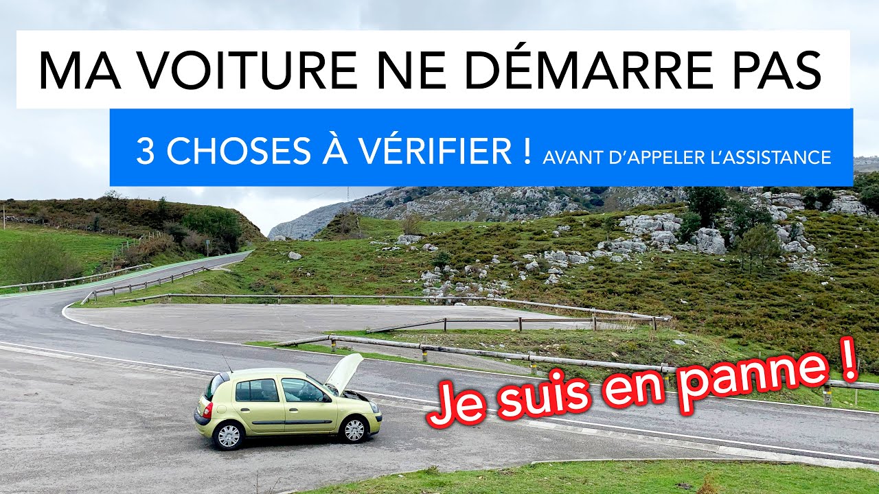 ❌ Ma voiture ne d&eacute;marre pas - 3 choses &agrave; v&eacute;rifier !