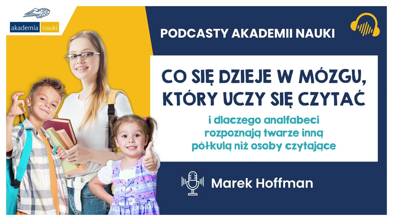 Co się dzieje w mózgu, który uczy się czytać i dlaczego analfabeci rozpoznają twarze inną półkulą