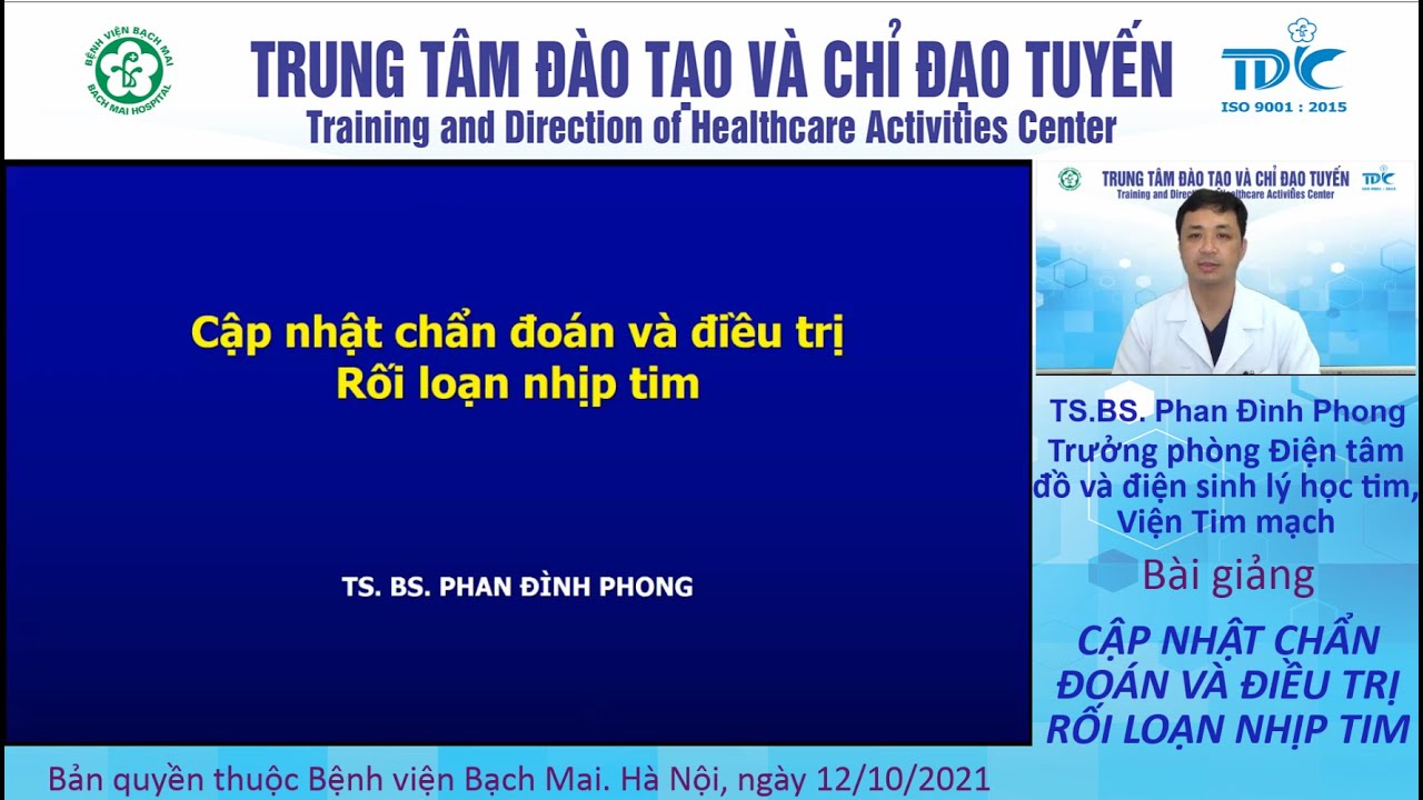 Cập nhật chẩn đoán và điều trị rối loạn nhịp tim - Ts  Phan Đình Phong