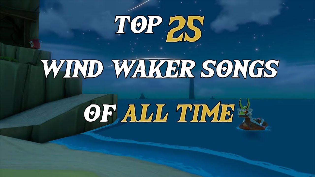 Top 25 Zelda Wind Waker Songs of All Time