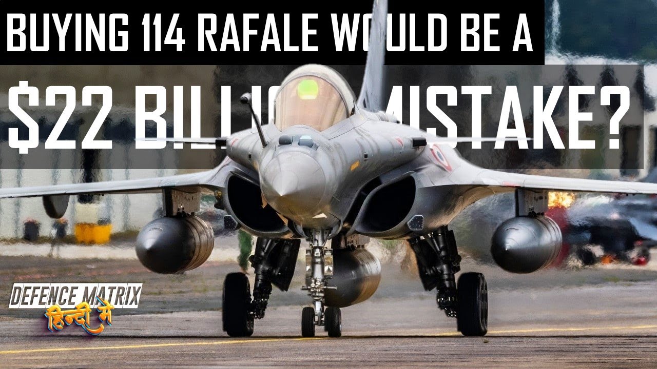 Buying 114 Rafale for the IAF would be a $22 Billion Mistake? | हिंदी में