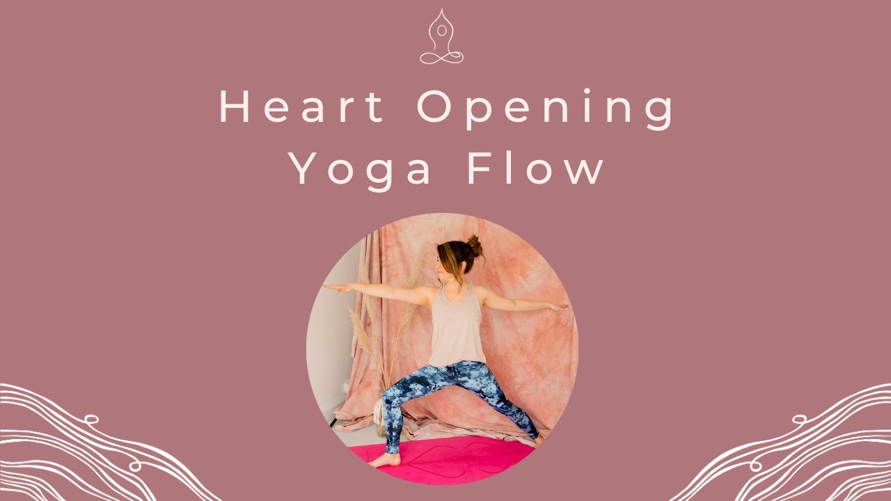 Heart Opening Yoga Flow