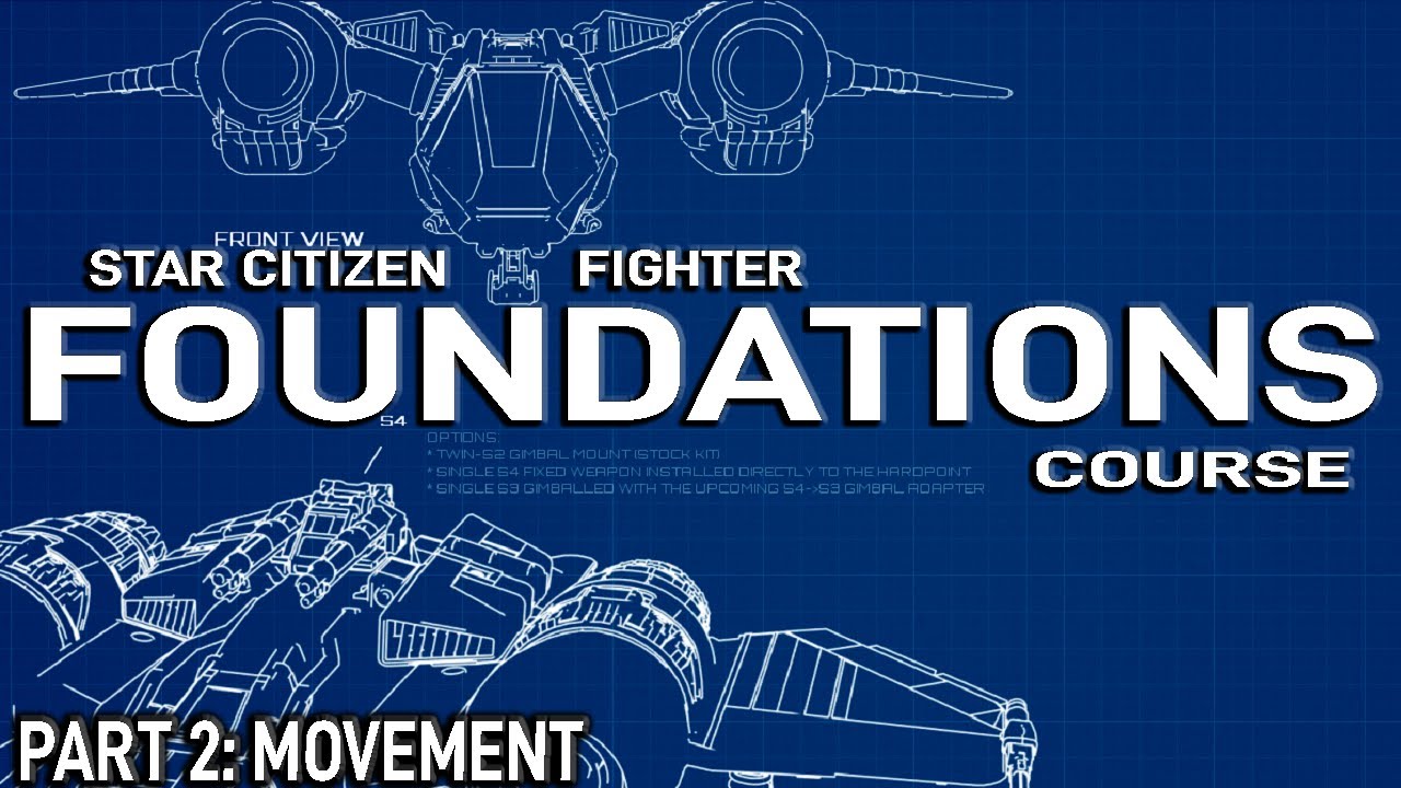 STAR CITIZEN MASTER MODES COMBAT GUIDE - FOUNDATIONS COURSE  - PART 2 MOVEMENT