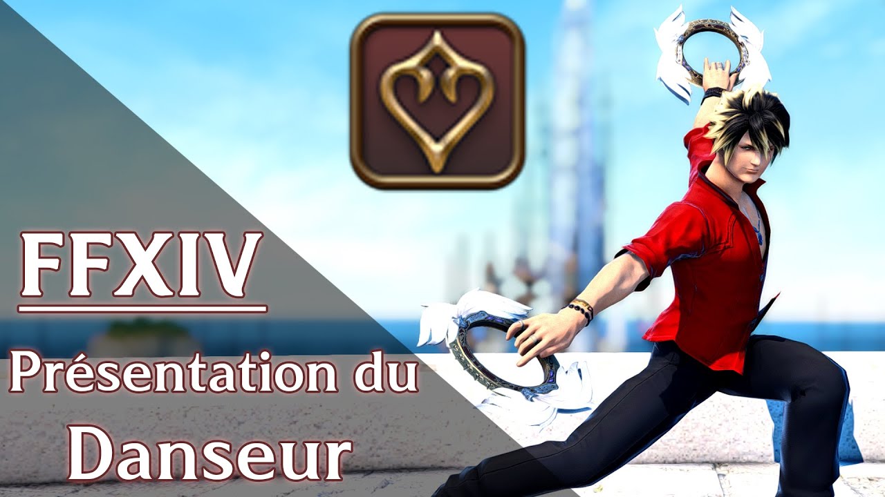 Le Danseur sur Final Fantasy XIV ! - Guide FR