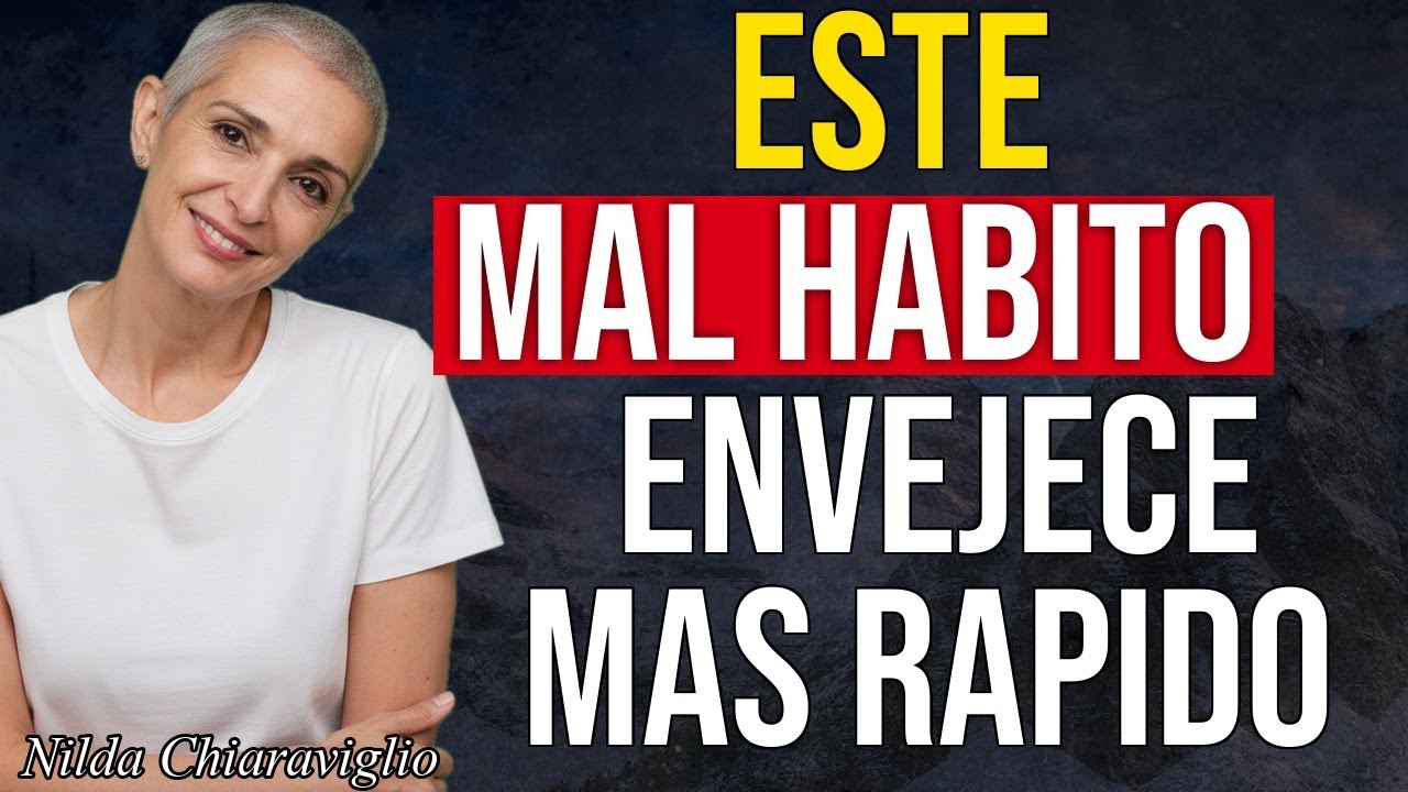Este mal HÁBITO te envejece más rápido… y te roba energía | Nilda Chiaraviglio