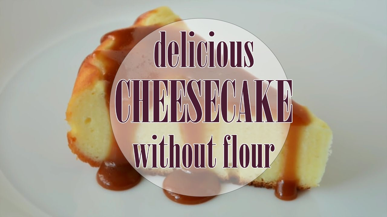 delicious cheese cake without flour | best cheesecake
