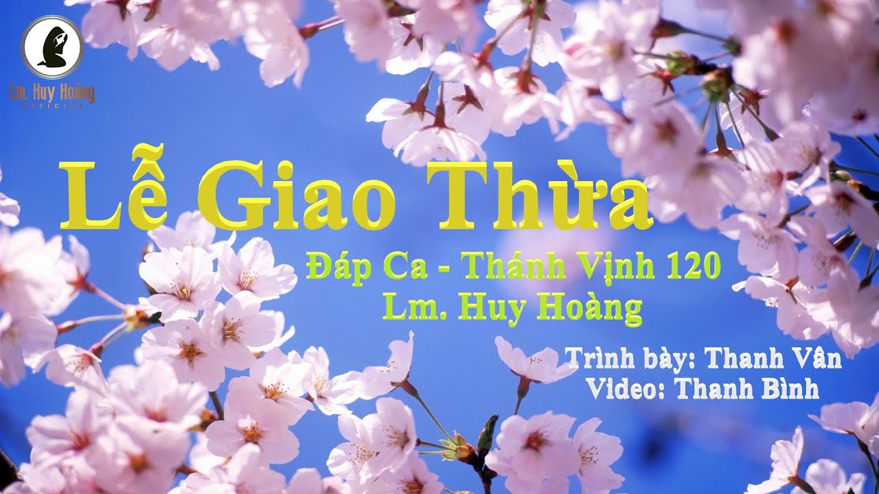 Thánh Vịnh (Psalm) 120 | Đáp Ca Lễ Giao Thừa (Lm Huy Hoàng) - Thanh Vân | Thánh Ca #imprimatur