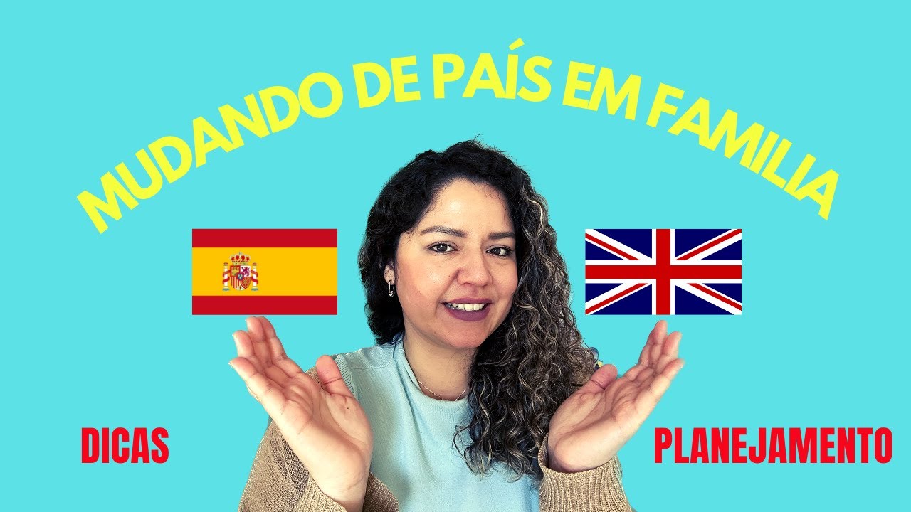 PLANEJAMENTO E DICAS PARA SE MUDAR COM FAMILIA PARA O UK | Nossa mudan&ccedil;a da Espanha para Inglaterra