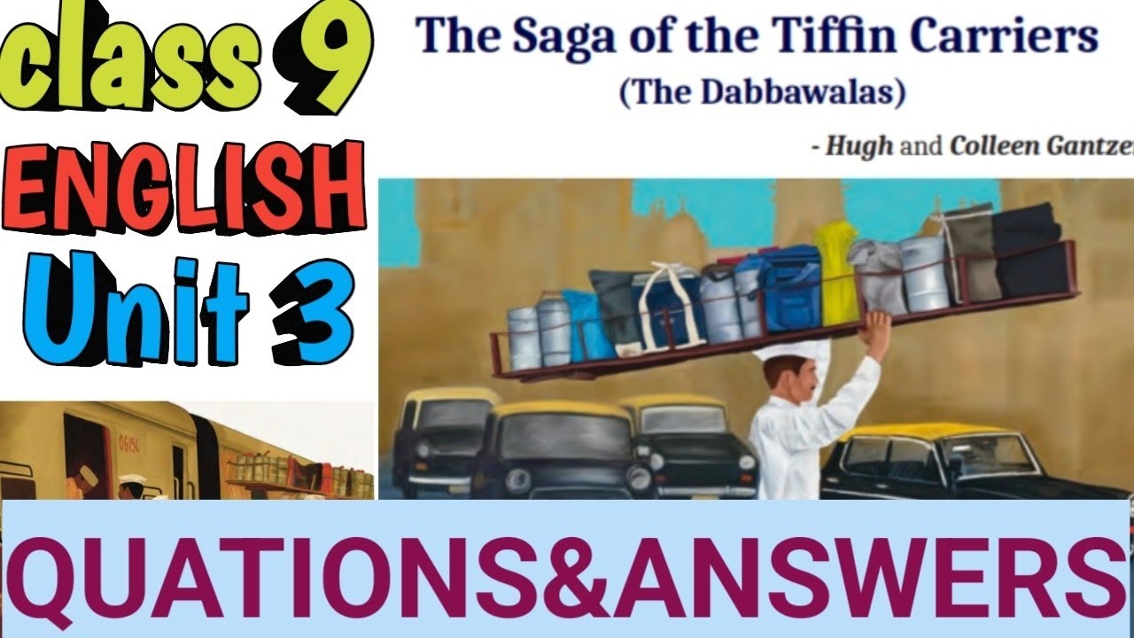 class 9 English unit 3 chapter The saga of the Tiffin carriers Qustions&Answers scert kerala
