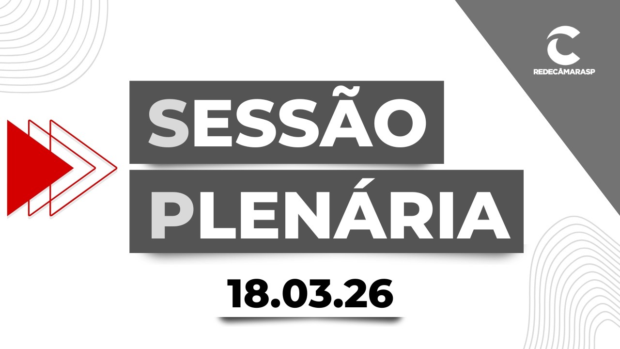 Sessão Plenária | 18/03/2026