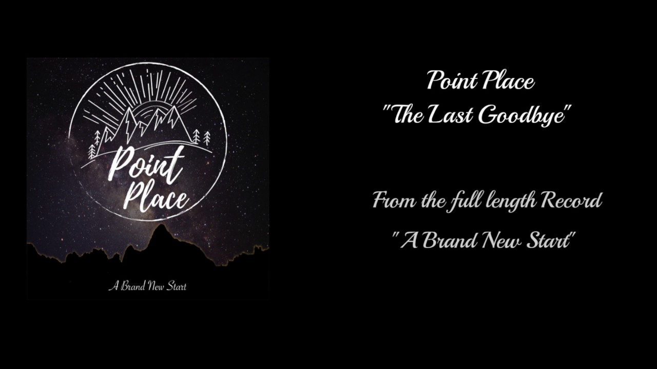 Point Place - The Last Goodbye (Official Audio)