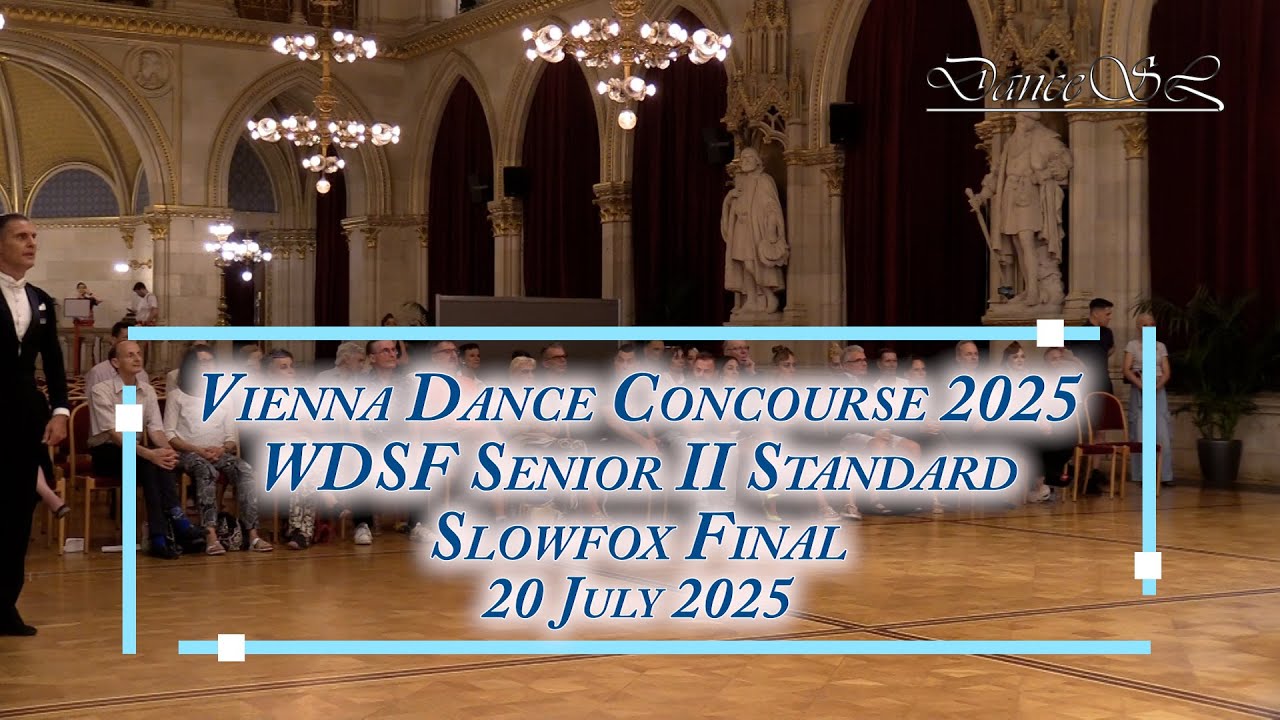 Vienna Dance Concourse 2025 - Senior II Standard Slowfox WDSF - Final - 20 July 2025