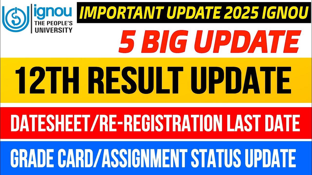 5 Big Update: Ignou Result 12th Update,Grade Card,Assignment Status,Datesheet,Last Date Admission 