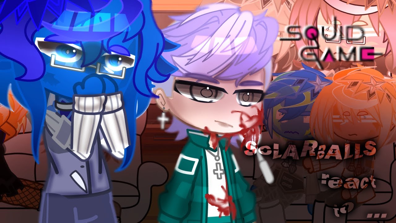 Solarballs react to...{squid game} {S2} Thanos death⭐ GCRV pt2!!!! Solarballs x GC💫