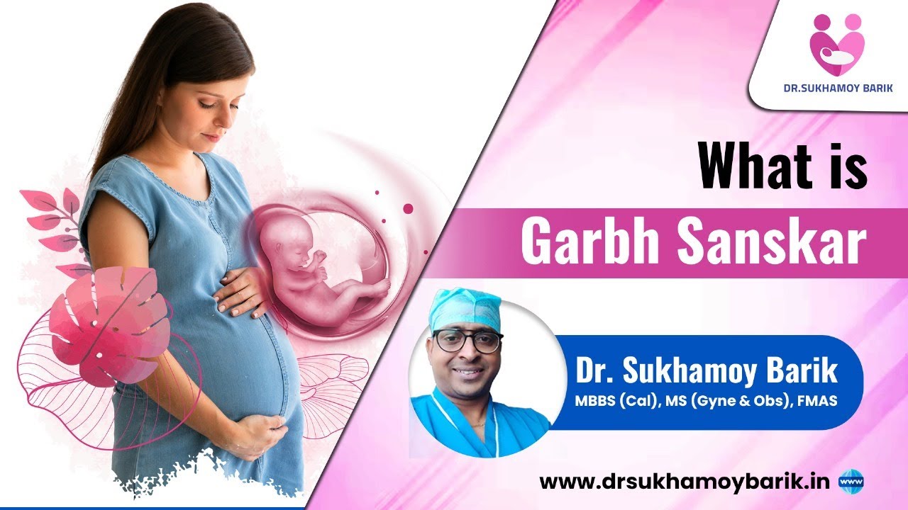 What is Garbh Sanskar? | Learn From a Gynaecologist | Dr. Sukhamoy Barik