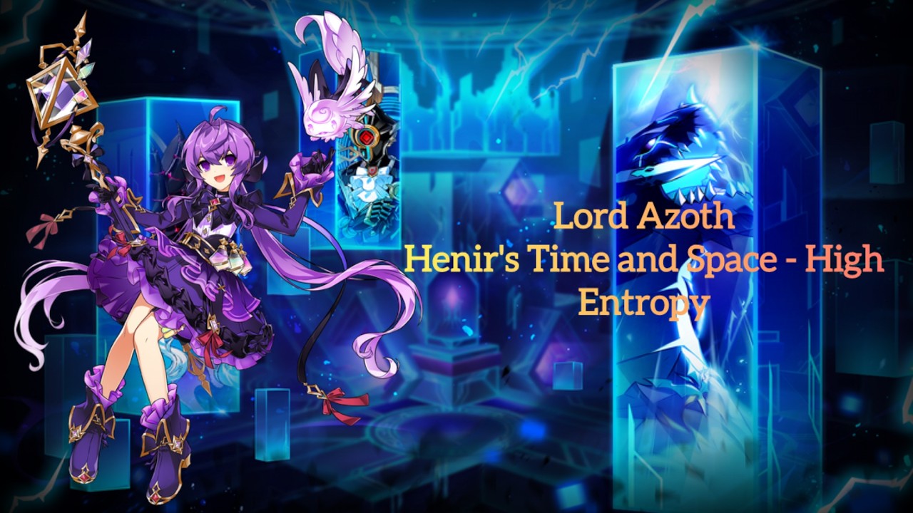 【Elsword TW/엘소드】Lord Azoth Henir's Time and Space - High Entropy Week 1 로드 아조트 헤니르의 시공 - 하이엔트로피