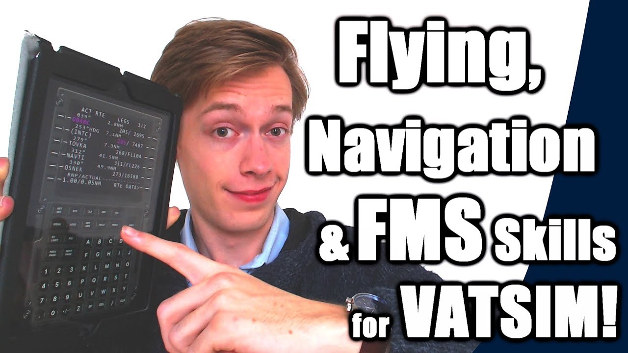 ✈️🌎 Basic Flying, Navigation & FMS Skills Required for VATSIM! [VATSIM Tutorials 2017 - #7]
