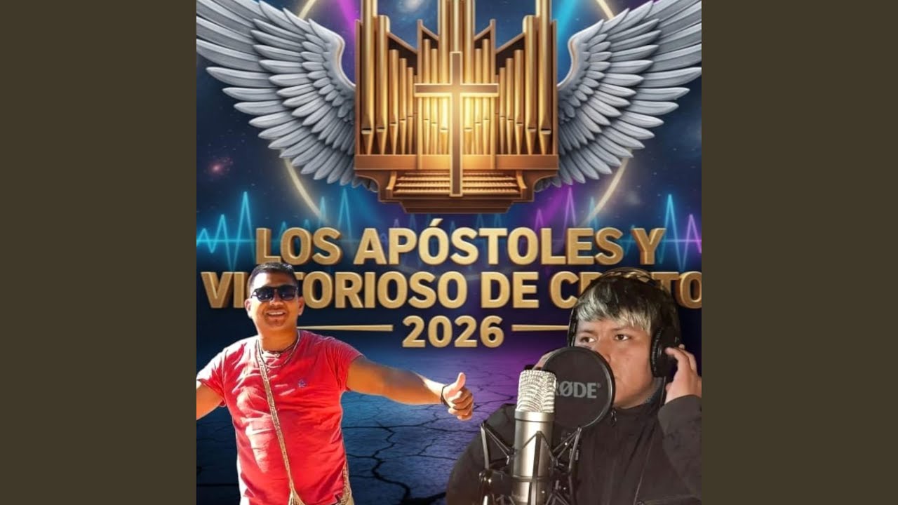 LOS APOSTOLES Y VICTORIOSO DE CRISTO 2026