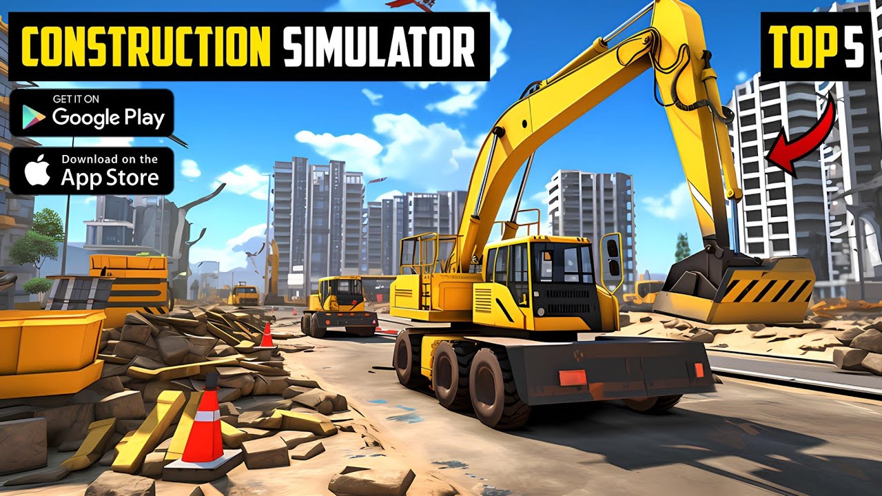 Top 5 Best CONSTRUCTION SIMULATOR Games For Android 👷&zwj;♂️😍🔥 || 2025 || You Can&rsquo;t Miss!