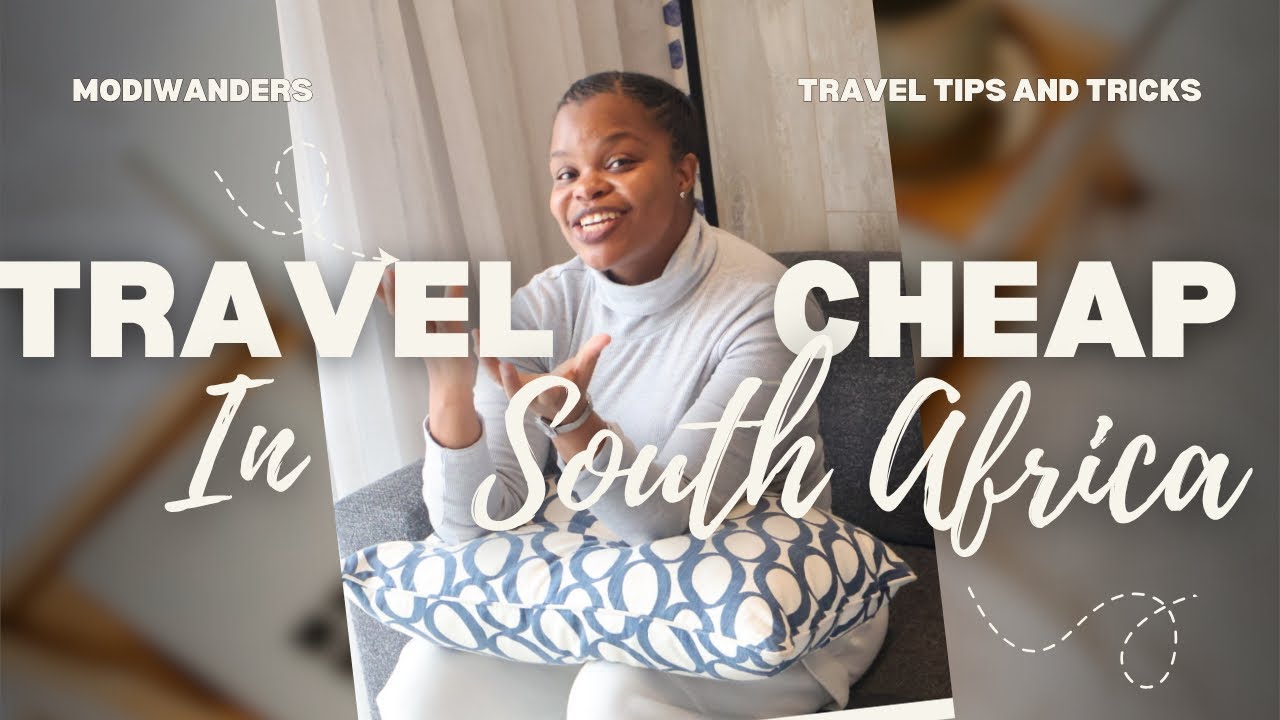 How to Travel Cheap in South Africa | Budget-Friendly Travel | South African YouTuber 