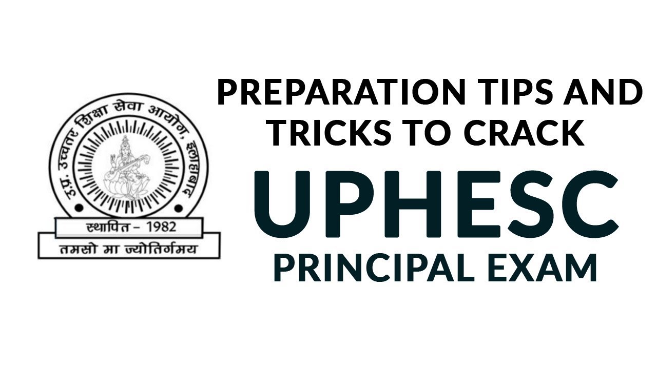 Preparation Tips and Tricks to Crack UPHESC Principal Exam