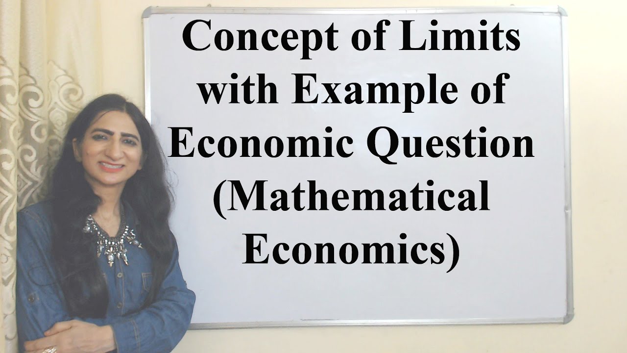 Concept of Limits with Example of Economic Question (Mathematical Economics)