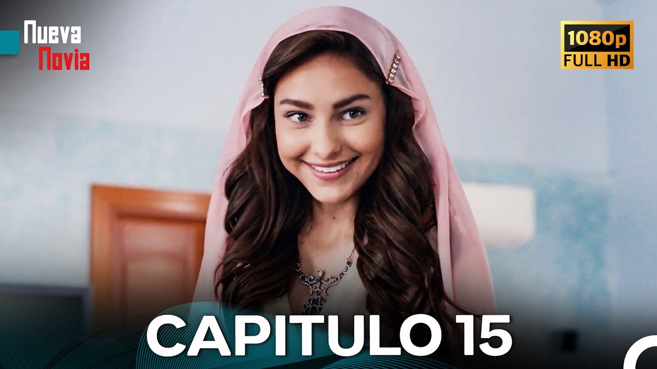 Nueva Novia Capitulo 15 (Doblado En Español) FULL HD