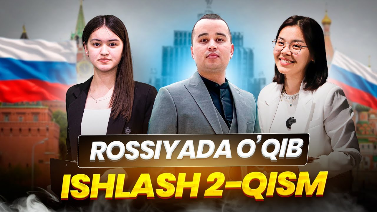 ROSSIYADA O`QIB ISHLASH 2-QISIM