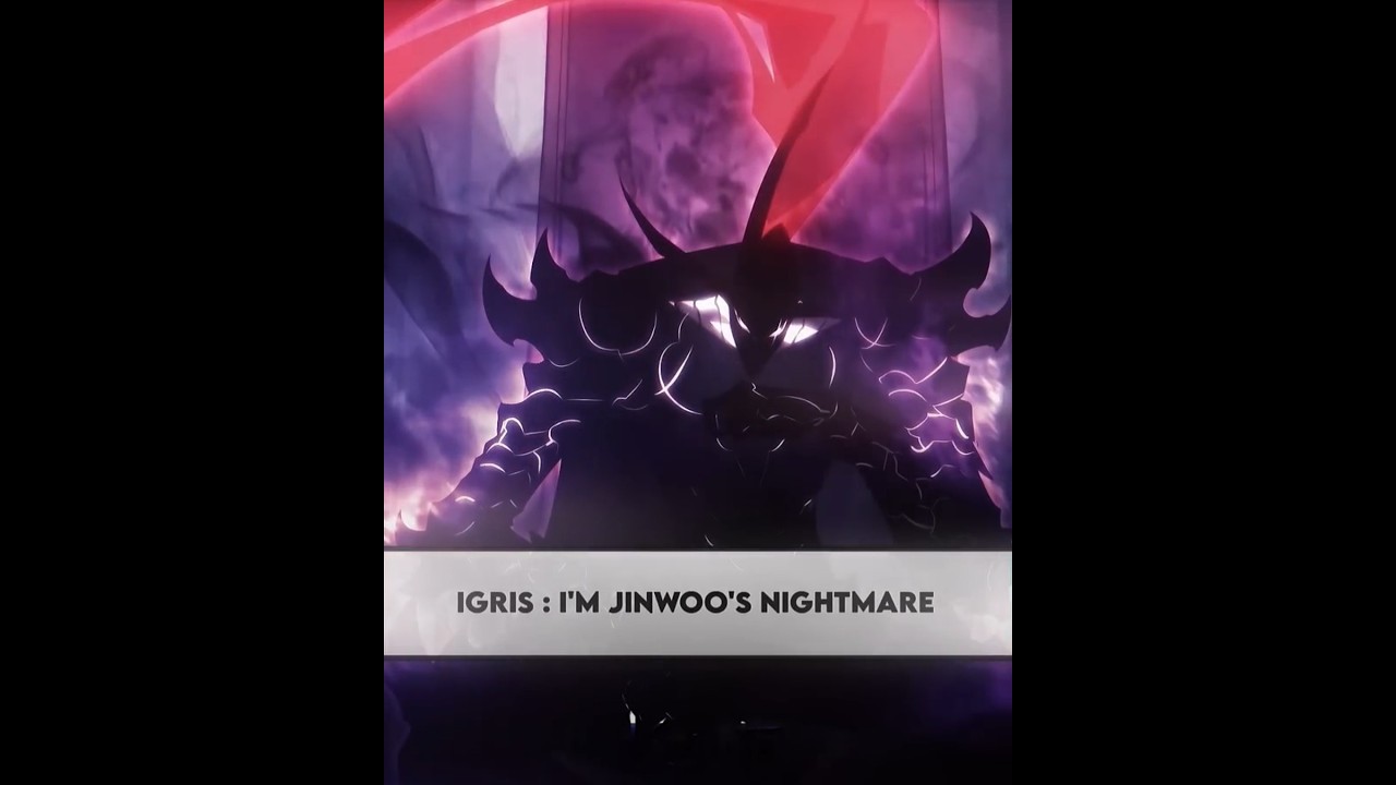 ABSOLUTE NIGHTMARE !!!「 IGRIS/SUNG JINWOO - ANIME/MANGA EDIT - SOLO LEVELING 」