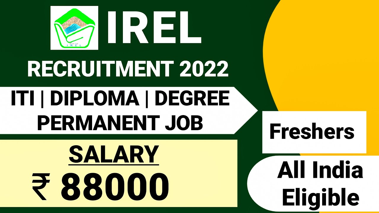 IREL RECRUITMENT 2022| CTC ₹ 88000 | FRESHERS | PERMANENT JOB | IREL VACANCY 2022| IREL LATEST JOBS