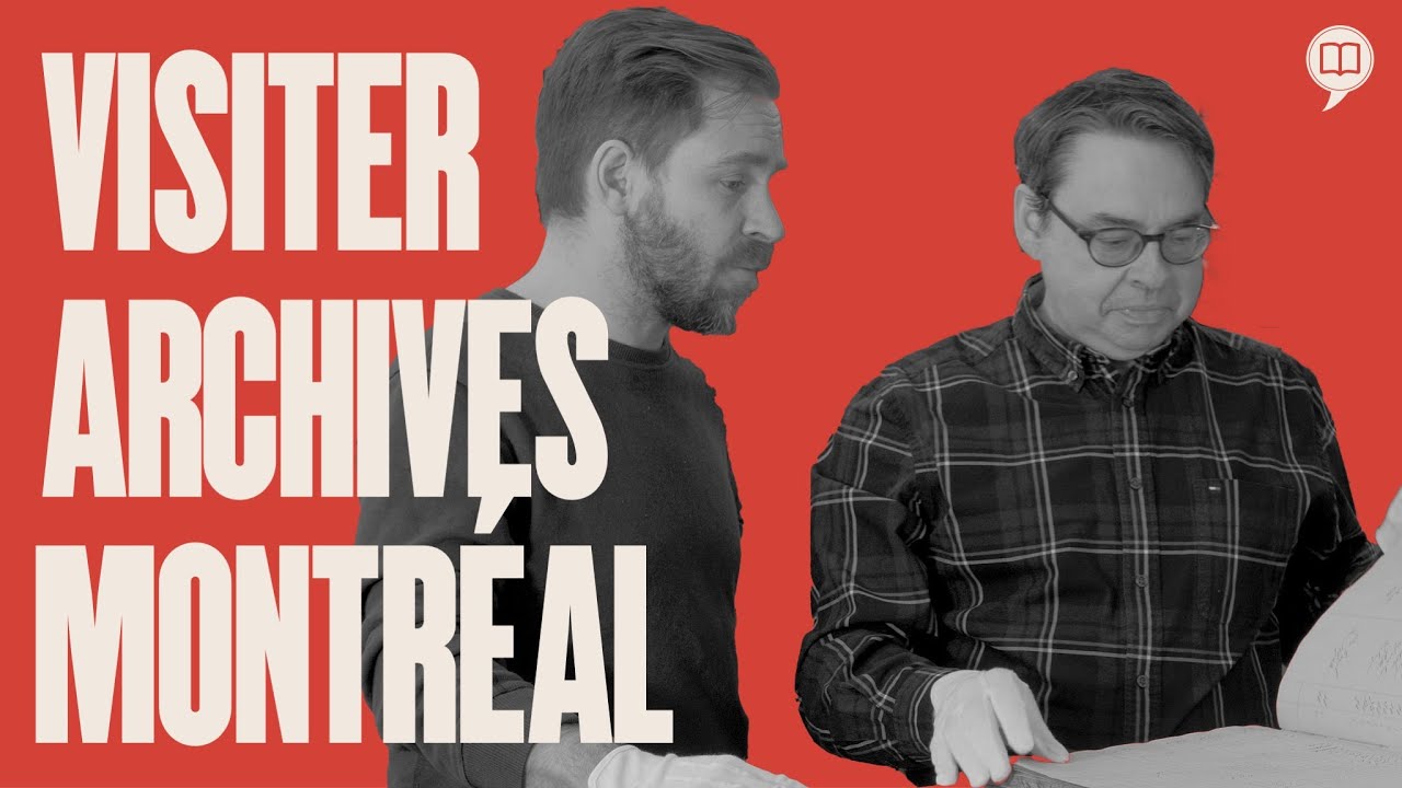 Archives de Montréal | L'Histoire nous le dira Hors Série #2 (avec Mario Robert)