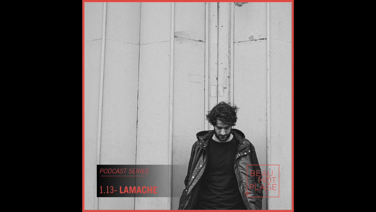 Beau Mot Plage Podcast 1.13 - Lamache