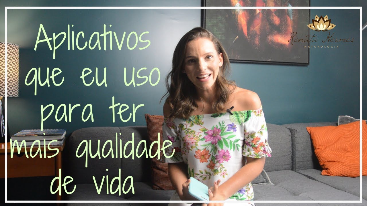 Aplicativos que eu uso para ter mais qualidade de vida