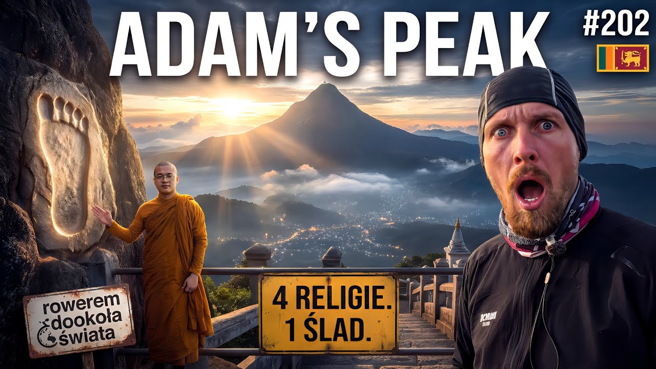 ADAM&rsquo;S PEAK, SRI LANKA + ŚLAD, O KT&Oacute;RY WALCZĄ 4 RELIGIE