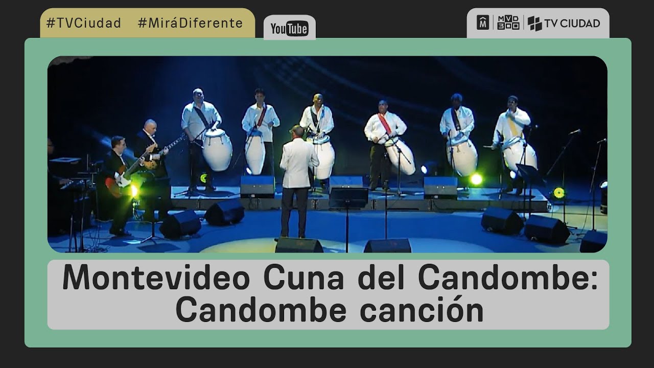 Montevideo Cuna del Candombe -  Candombe canci&oacute;n - Episodio 3