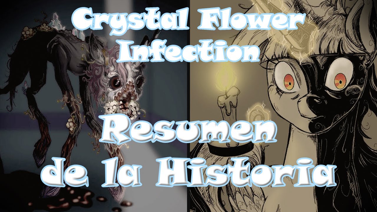 MLP: La Infección de la Flor de Cristal (The Crystal Flower Infection) | Kriz