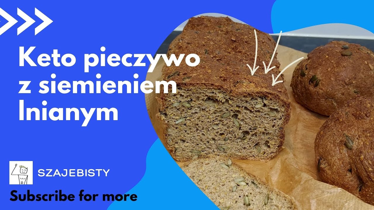 keto pieczywo - chleb oraz bułki z siemienia lnianego