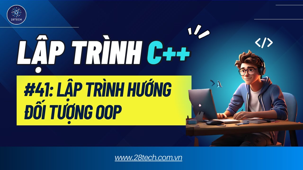 #41. [C++]. Lập Trình Hướng Đối Tượng Trong C++ Phần 1 | Nạp Chồng Toán Tử.