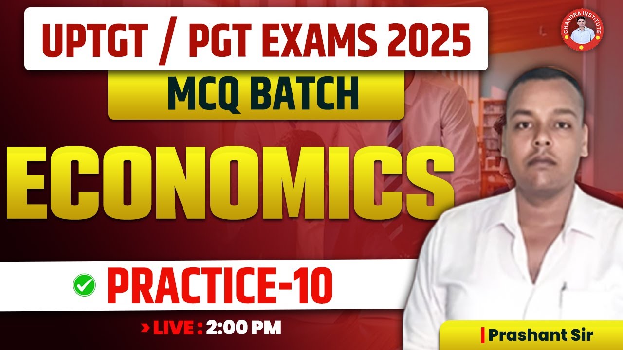 UPTGT /PGT | ECONOMICS | MCQ BATCH | PRACTICE -10 | BY PRASHANT SIR