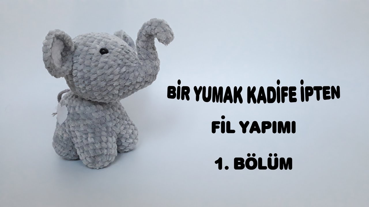 Bir Yumak Kadife İpten Fil Yapımı 1. Bölüm
