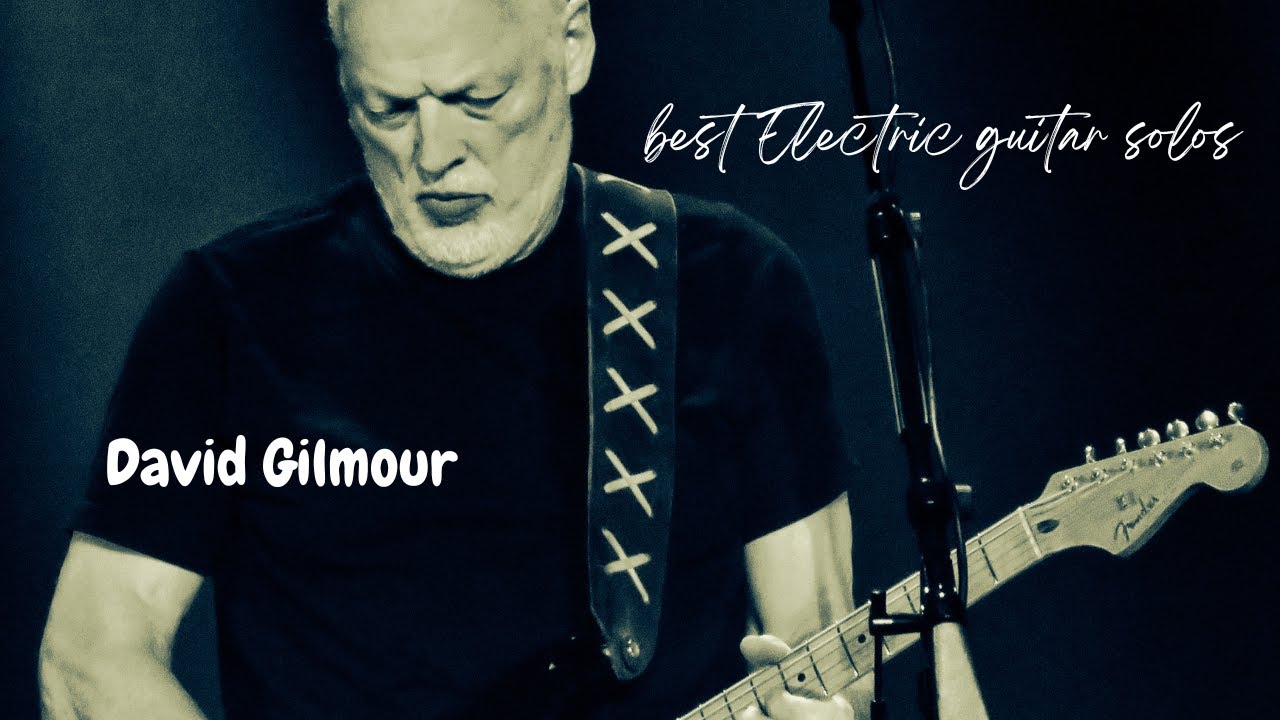 David Gilmour : Best electric guitar solos